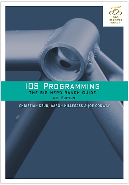 iOS Programming: The Big Nerd Ranch Guide 4th Edition