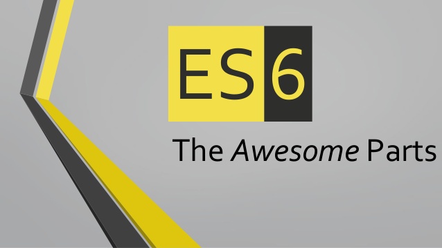 10 tính năng của ES6 (ECMAScript2015) mọi lập trình Javascript phải biết