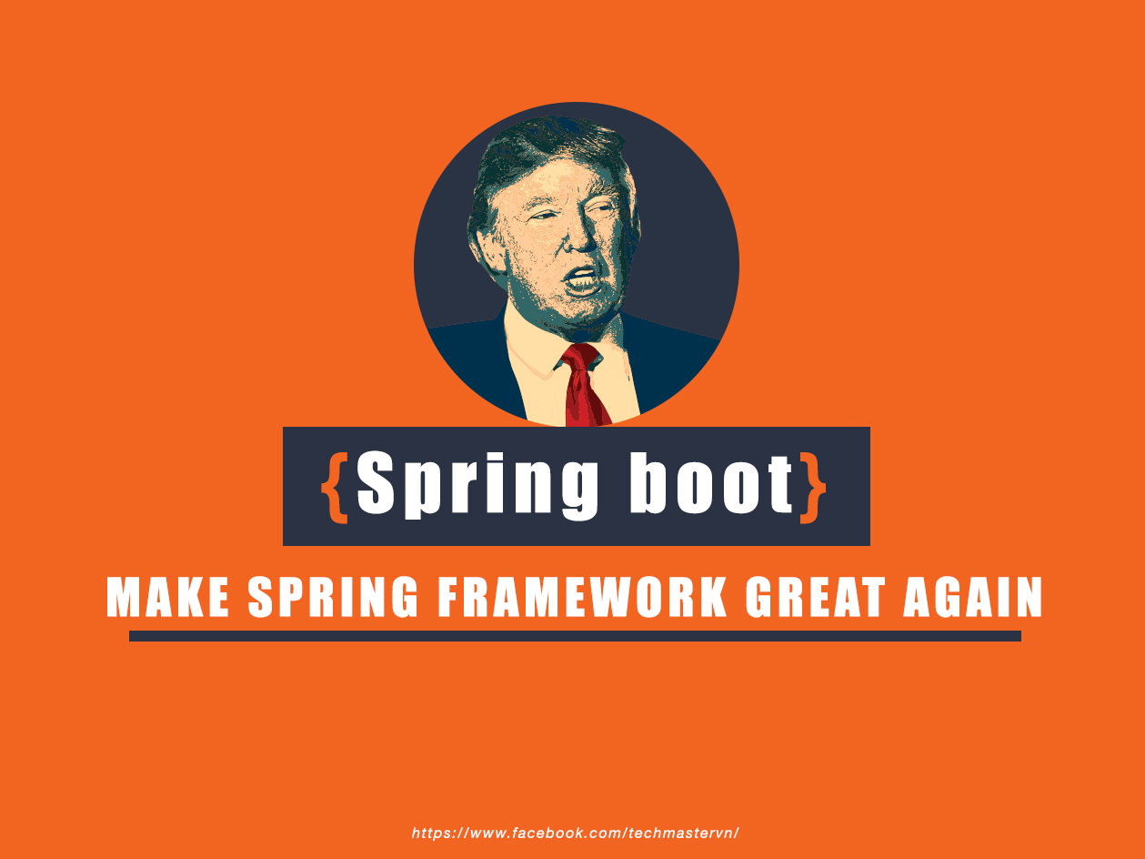 Spring Boot: Make Spring Framework Great Again