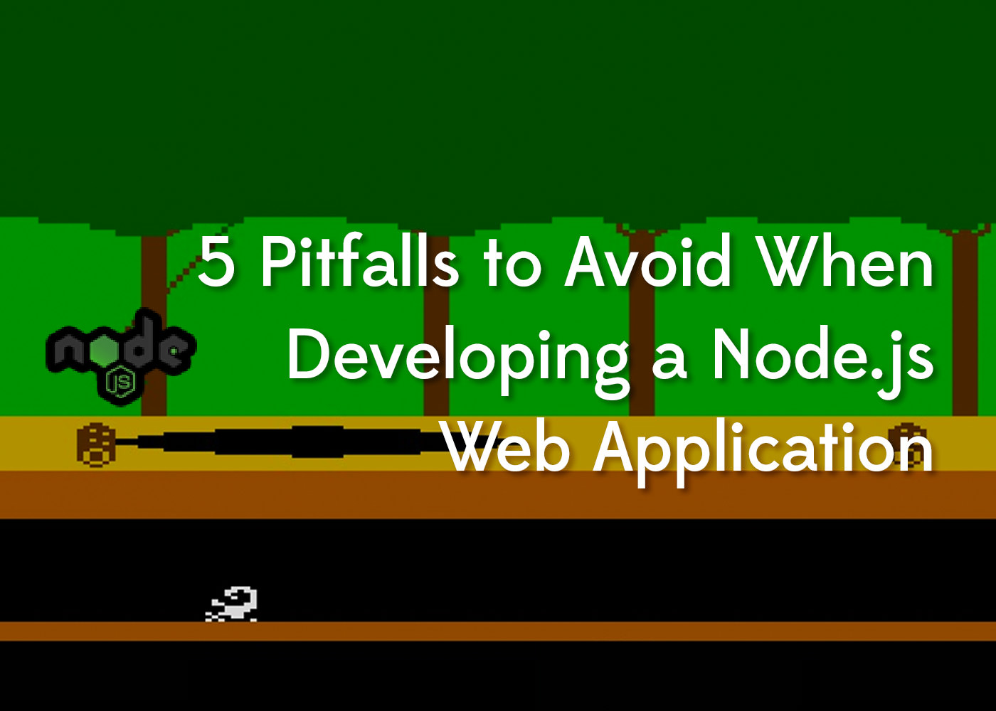 5 Cạm bẫy cần tránh khi xây dựng ứng dụng web Node.js