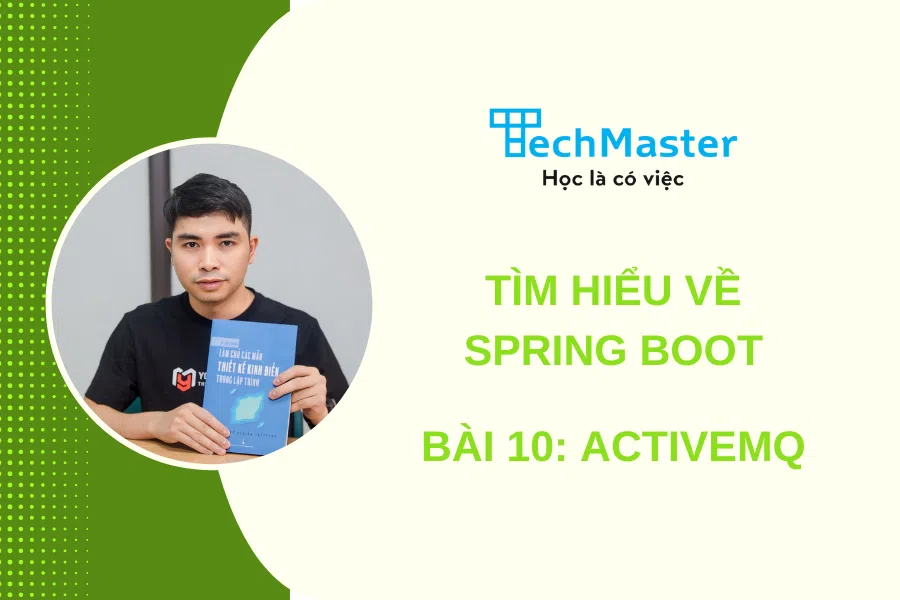 Tìm hiểu về spring boot - Bài 10: ActiveMQ