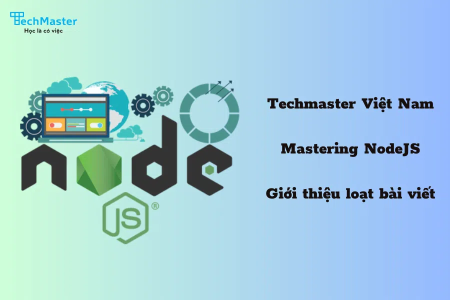 Mastering NodeJS - Giới thiệu loạt bài viết