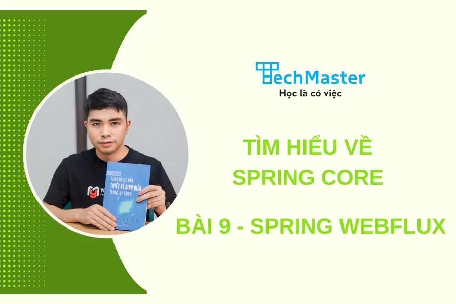 Tìm hiểu về spring core: Bài 9 - Spring webflux