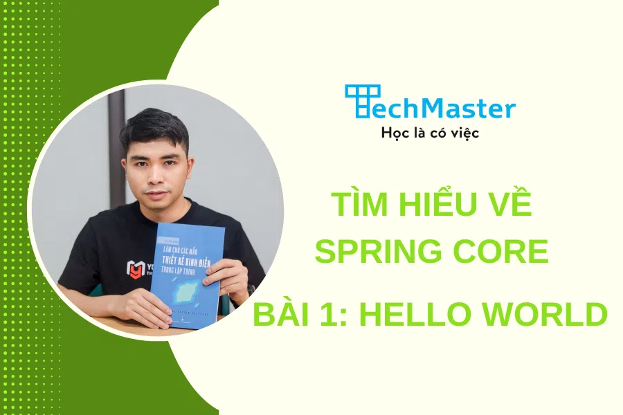 Tìm hiểu về spring core - Bài 1: Hello World