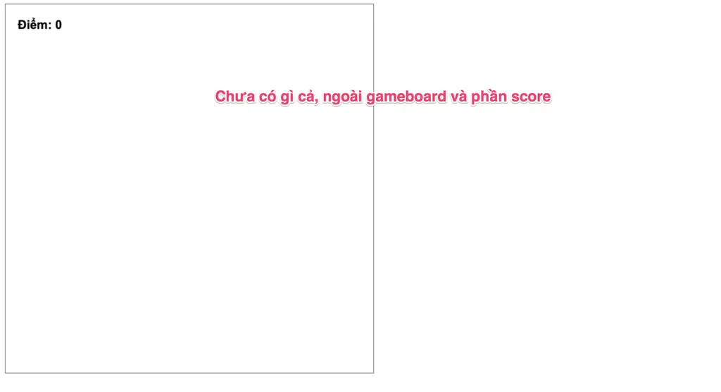 Vẽ game board và score