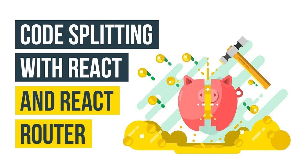 Chunking code hay code splitting trong React với React Loadable