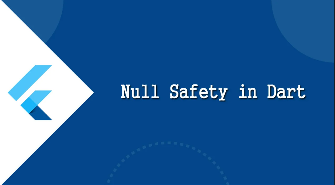 Dart Null safety tối ưu ứng dụng Flutter như thế nào