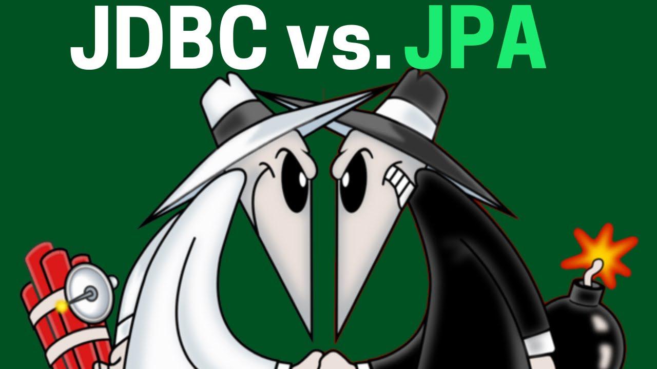 So sánh sự khác biệt giữa JPA và JDBC 