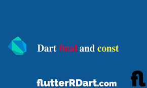 Dart - const, final giống nhau và khác nhau