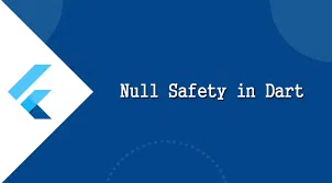 Dart: Null safety