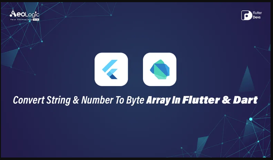 Chuyển đổi Stringvà Number thành List byte trong Flutter & Dart