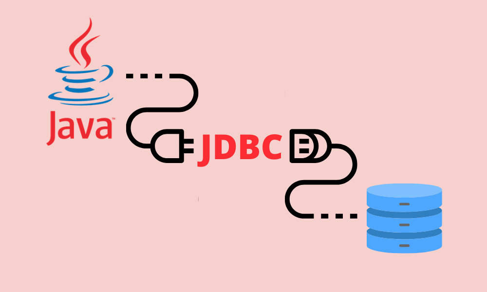 Hướng dẫn sử dụng JDBC kết nối cơ sở dữ liệu trong Java