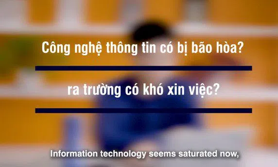 Ngành Công nghệ Thông tin có bị bão hòa? - Khóa học Foundation IT Miễn phí