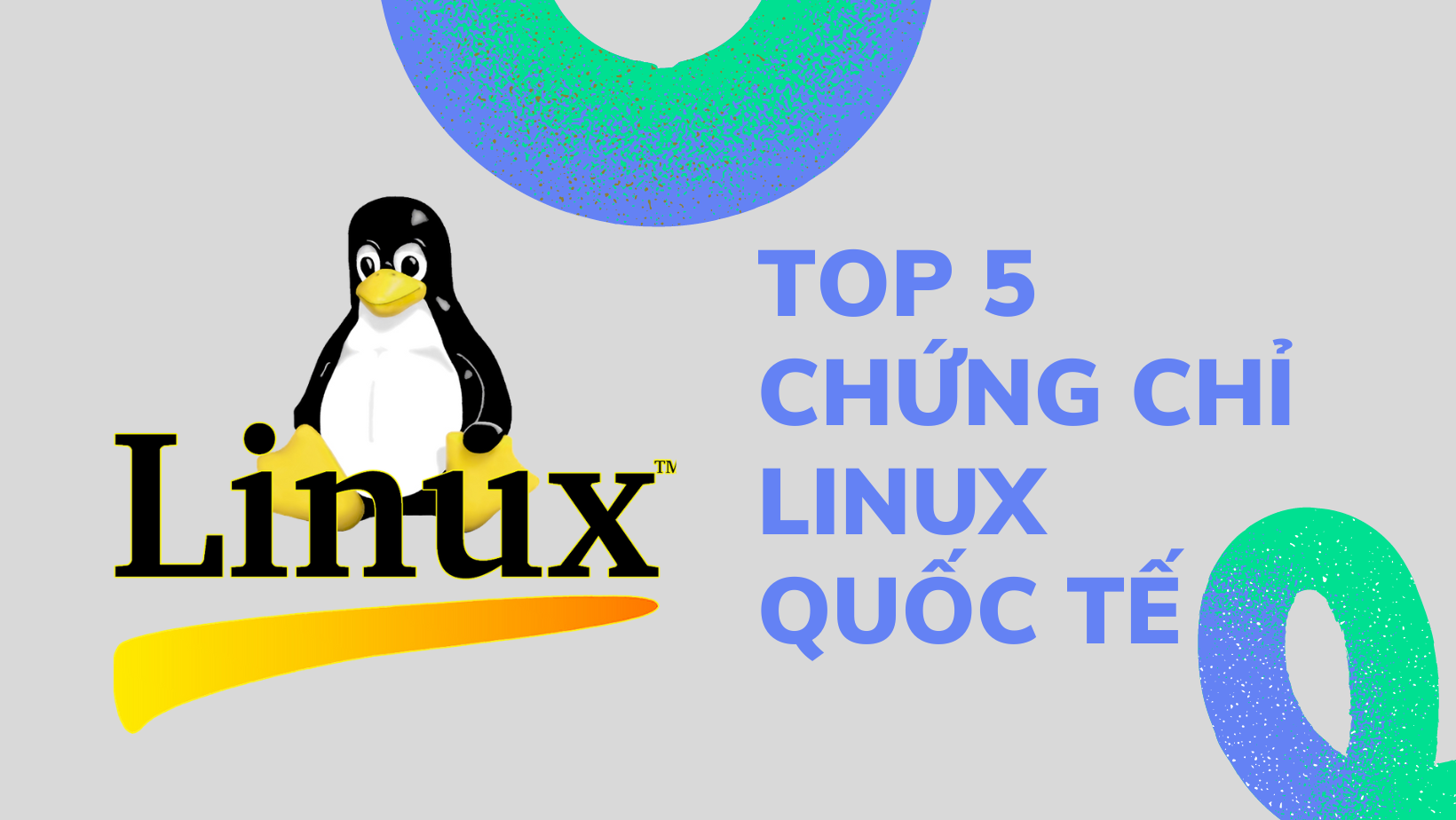 TOP 5 chứng chỉ Linux tốt nhất năm 2023