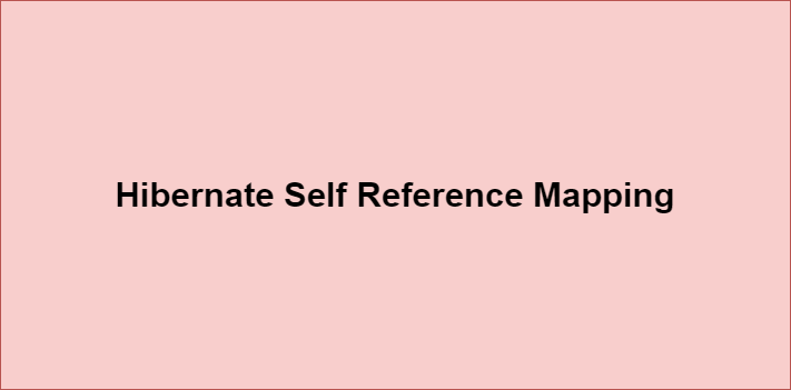 Hibernate Self Reference Mapping