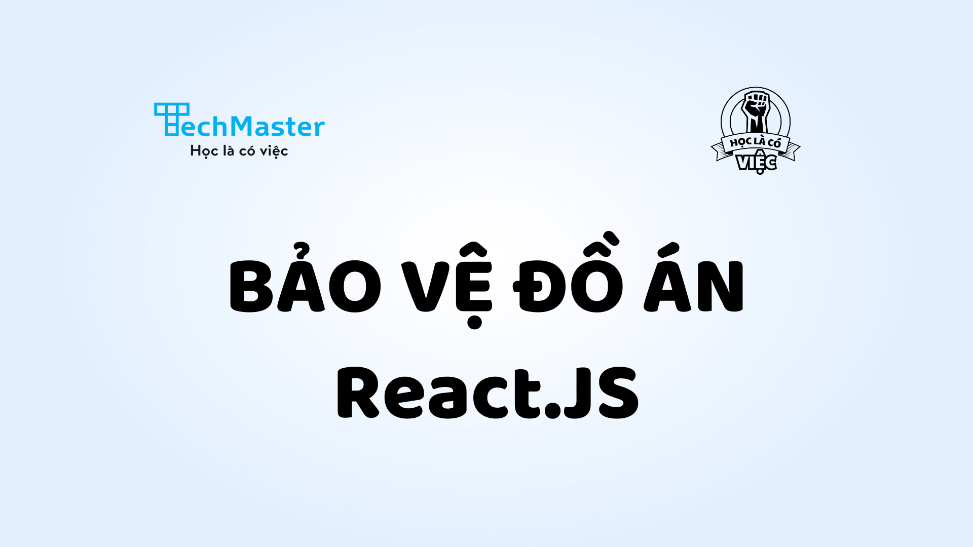 Bảo vệ đồ án React.Js lớp Web Frontend 27 - TechMaster Vietnam