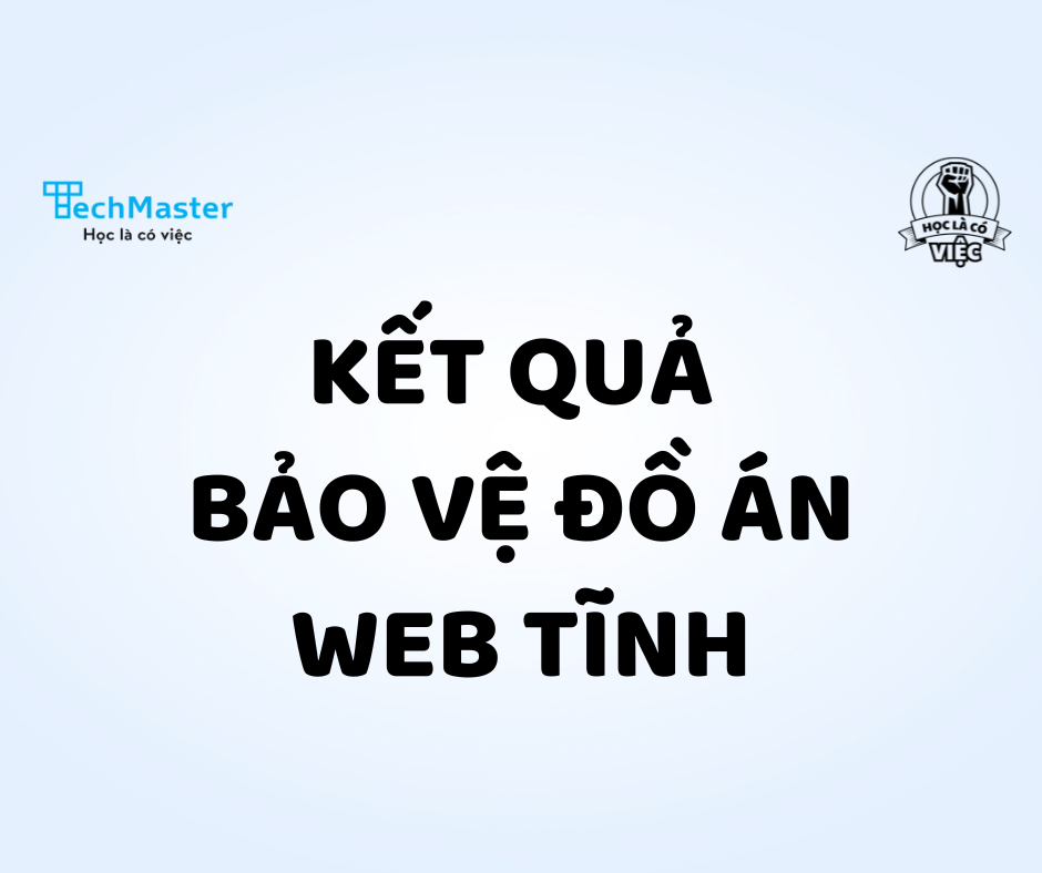Bảo vệ đồ án web tĩnh lớp Web Frontend 32 - TechMaster Vietnam