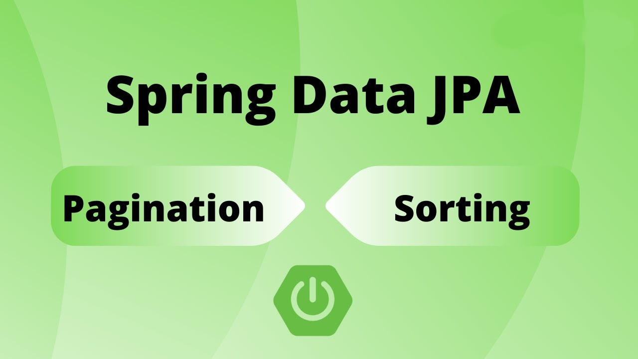 Phân trang và sắp xếp dữ liệu với Spring Data JPA