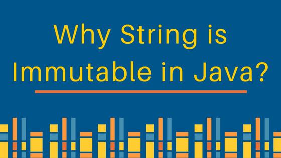 Tại sao String là Immutable trong Java?