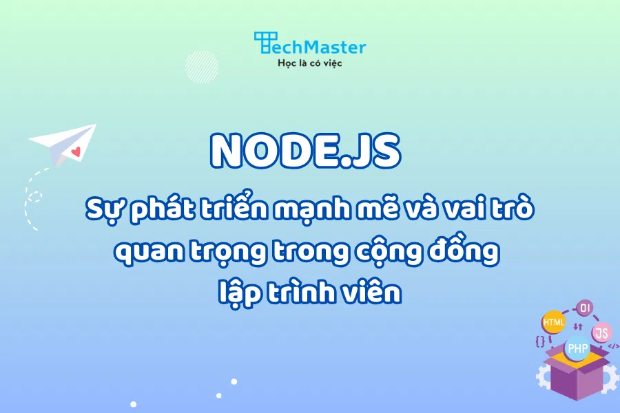 Node.js - Sự Phát Triển Mạnh Mẽ và Vai Trò Quan Trọng trong Cộng Đồng Lập Trình Viên